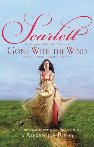 Scarlett: The Sequel to Margaret Mitchell's "Gone With the Wind"