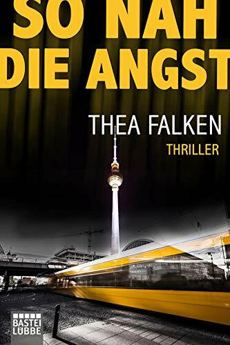 So nah die Angst: Thriller (Eric Weinsheim, Band 2)
