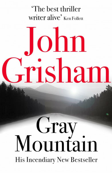 Gray Mountain: The pulse-pounding crime thriller from the number 1 Sunday Times bestselling author