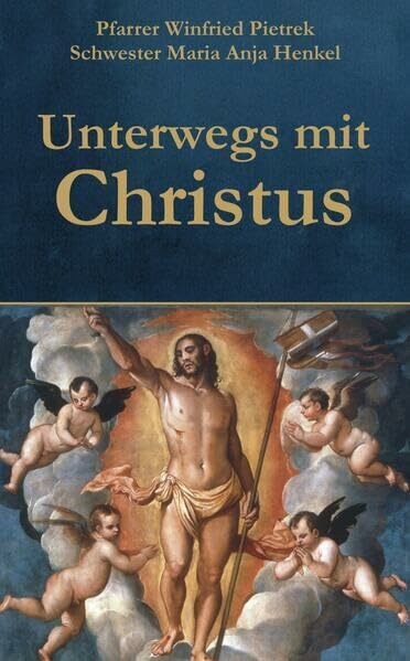 Unterwegs mit Christus: Den Wundern Jesu auf der Spur