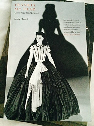 Frankly, My Dear: "gone with the Wind" Revisited (Icons of America) Frankly, My Dear: "gone with the Wind" Revisited (Icons of America)