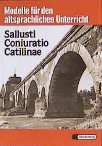Sallusti Coniuratio Catilinae: Gesellschaftskrise, soziale Revolution, Rebellion (Diesterwegs Altsprachliche Textausgaben, Band 37) (Diesterwegs ... Textausgaben: Lateinische Schriftsteller)