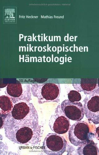 Praktikum der mikroskopischen Hämatologie