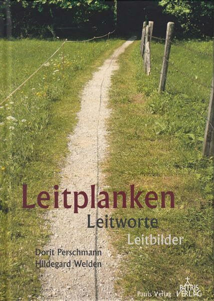 Leitplanken Leitworte Leitbilder