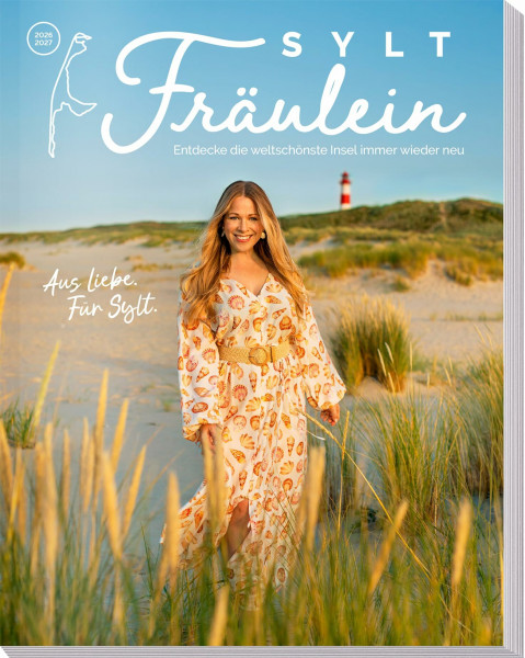 Sylt Fräulein Magazin 2026/2027: Der exklusive Insel-Guide mit Geheimtipps, Lifestyle, Kulinarik & Kultur | Hochwertiges Premium-Reisemagazin & Bildband für Inselfans