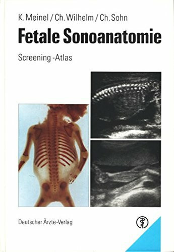 Fetale Sonoanatomie: Screening-Atlas