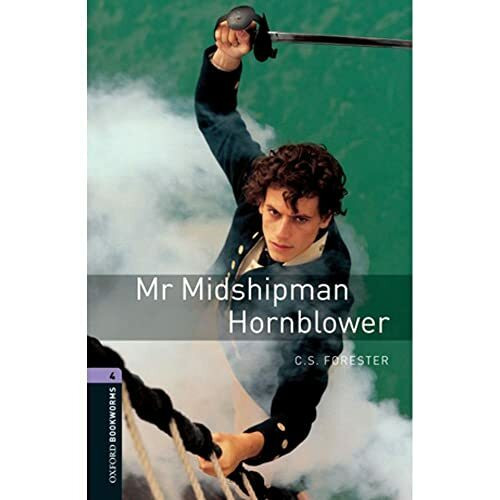 Oxford Bookworms Library: 9. Schuljahr, Stufe 2 - Mr. Midshipman Hornblower: Reader