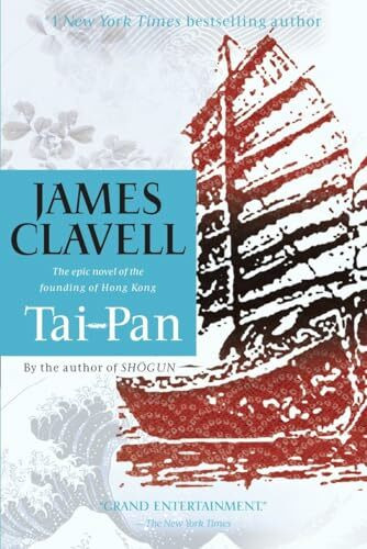 Tai-Pan: The Epic Novel of the Founding of Hong Kong (Asian Saga)