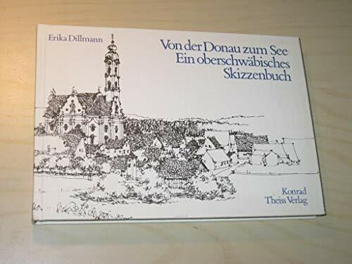 Von der Donau zum See: Ein oberschwäbisches Skizzenbuch