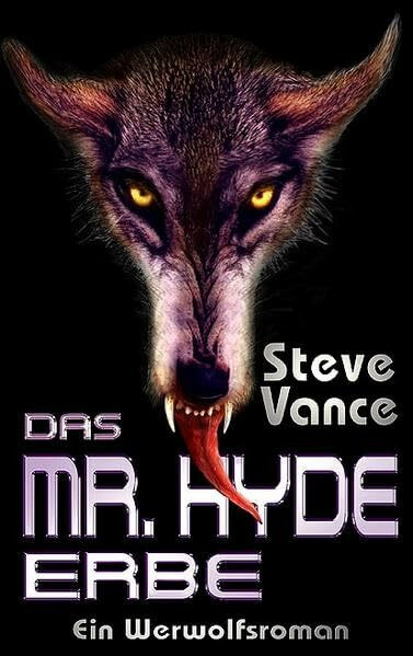 Das Mr. Hyde-Erbe: Ein Werwolfsroman (Horror Taschenbuch)