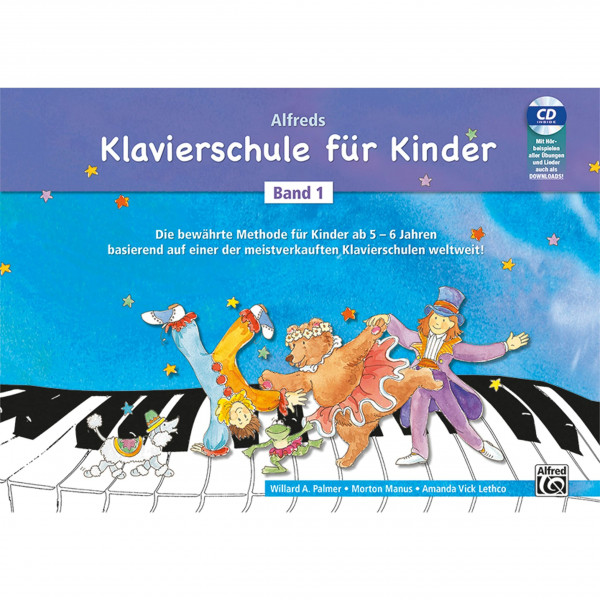 Alfreds Klavierschule für Kinder / Die bewährte Methode für Kinder ab 5 - 6 Jahren basierend auf einer der meistverkauften Klavierschulen weltweit!: ... Kinder ab 5 - 6 Jahren basierend auf einer...