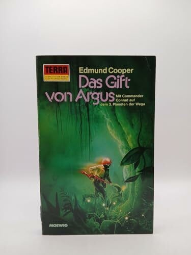 Das Gift von Argus - Mit Commander Conrad auf dem 3. Planeten der Wega