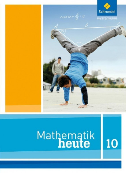 Mathematik heute 10. Schülerband. Nordrhein-Westfalen
