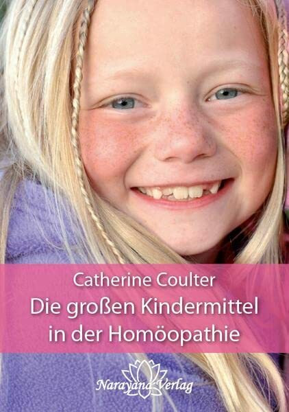 Die großen Kindermittel in der Homöopathie: Treffende Typenbilder für Kinder und Jugendliche