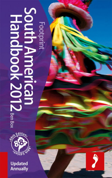 Footprint South American Handbook 2012 (Footprint Handbooks)