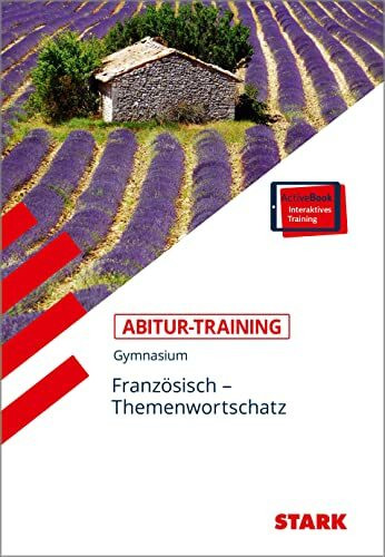 STARK Französisch - Abitur-Training - Themenwortschatz: Gymnasium. Mit interaktivem eBook