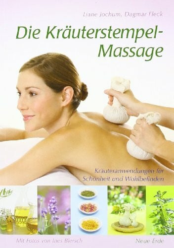 Kräuterstempel-Massage: Kräuteranwendungen für Schönheit und Wohlbefinden
