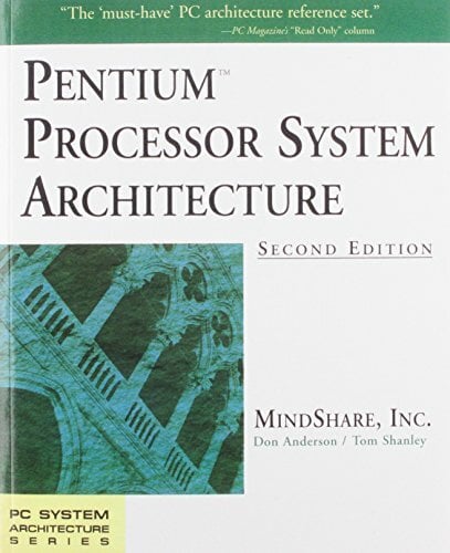 PENTIUM PROCESSOR SYSTEM ARCHI (PC System Architecture Series) PENTIUM PROCESSOR SYSTEM ARCHI (PC System Architecture Series)