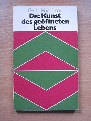 Die Kunst des geöffneten Lebens