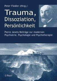 Trauma, Dissoziation, Persönlichkeit