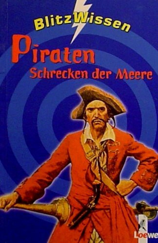 Piraten Schrecken der Meere (BlitzWissen)