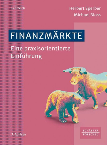 Finanzmärkte: Eine praxisorientierte Einführung