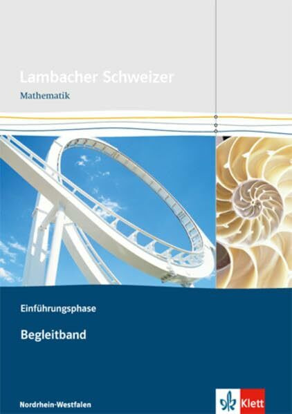 Lambacher Schweizer Mathematik Einführungsphase. Ausgabe Nordrhein-Westfalen: Begleitband Klasse 10 oder 11 (Lambacher Schweizer. Ausgabe für Nordrhein-Westfalen ab 2014)