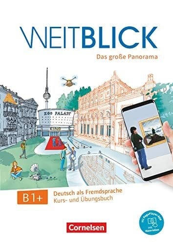 Weitblick - Das große Panorama - B1+: Kurs- und Übungsbuch - Inkl. E-Book und PagePlayer-App (Weitblick, B1+)