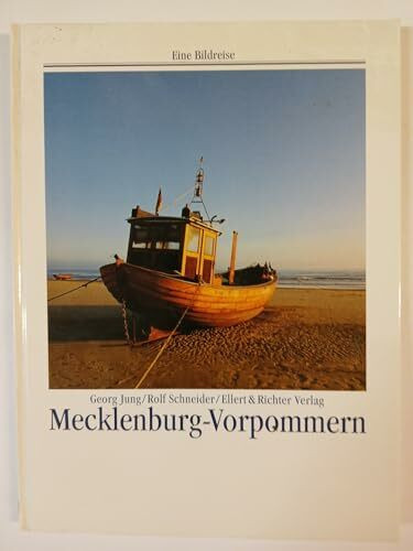 Mecklenburg-Vorpommern. Eine Bildreise