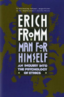 Man for Himself: An Inquiry Into the Psychology of Ethics Man for Himself: An Inquiry Into the Psychology of Ethics