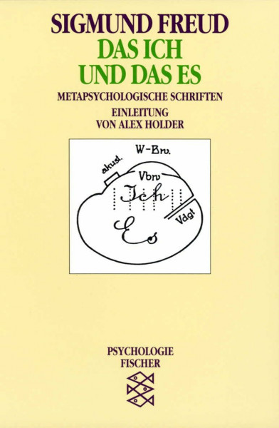 Das Ich und das Es: Metapsychologische Schriften (Sigmund Freud, Werke im Taschenbuch)