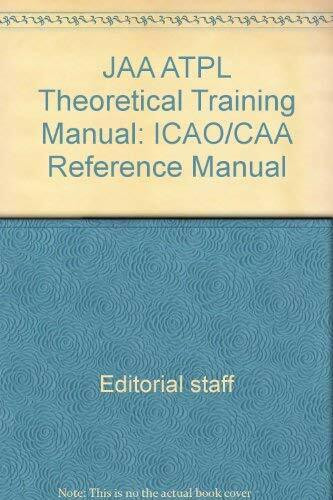 JAA ATPL Theoretical Training Manual: ICAO/CAA Reference Manual