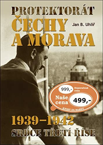 Protektorát Čechy a Morava 1939–1942: Srdce Třetí říše (2017)