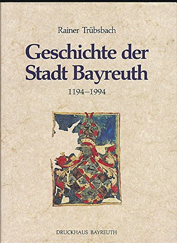 Die Geschichte der Stadt Bayreuth