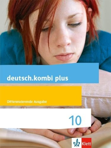 deutsch.kombi plus 10. Sch�lerbuch Klasse 10. Differenzierende Allgemeine Ausgabe ab 2015