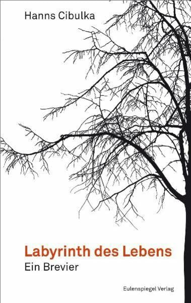 Labyrinth des Lebens: Ein Brevier