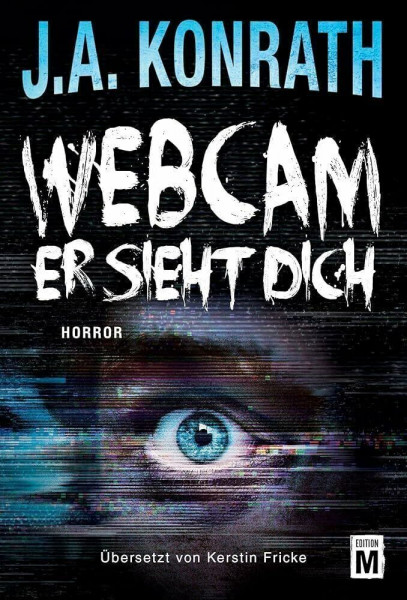 Webcam - Er sieht dich: Horror (Tom Mankowski)