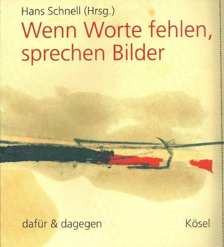 Wenn Worte fehlen, sprechen Bilder Band 3: dafür & dagegen