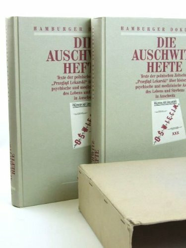 Die Auschwitz-Hefte: Texte der polnischen Zeitschrift "Przeglad Lekarski" über historische, psychische und medizinische Aspekte des Lebens und Sterbens in Auschwitz (Hamburger Dokumente)