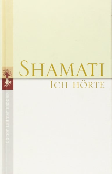 Shamati: Ich hörte