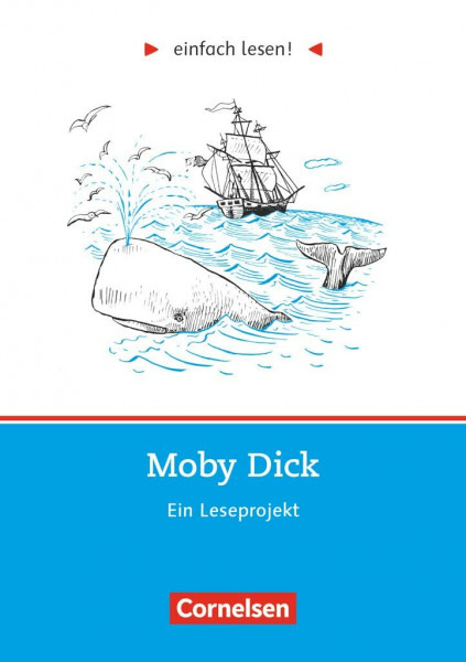 Einfach lesen! - Leseprojekte - Leseförderung ab Klasse 5 - Niveau 3: Moby Dick - Ein Leseprojekt nach dem gleichnamigen Abenteuerroman von Herman ... lesen!, Leseförderung ab Klasse 5, Niveau 3)