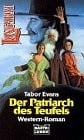 Der Patriarch des Teufels (Longarm. Bastei Lübbe Taschenbücher)