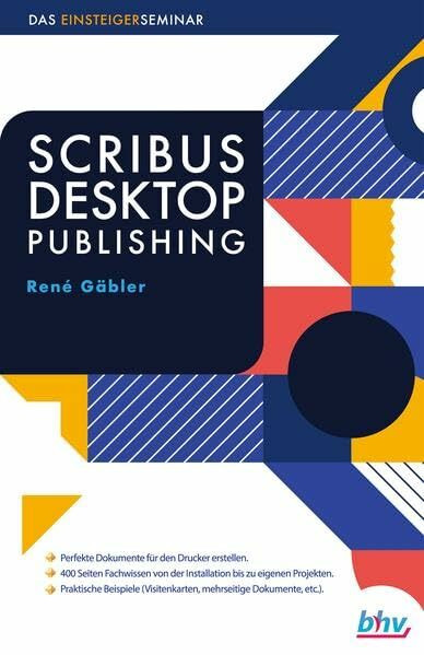 Scribus Desktop Publishing: Das Einsteigerseminar