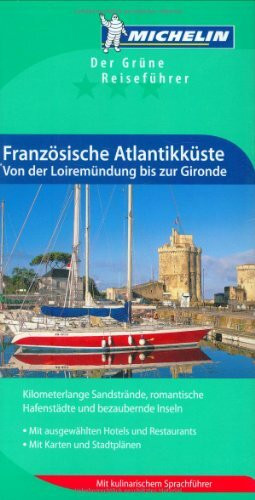 Michelin Französische Atlantikküste: Von der Loiremündung bis zur Gironde