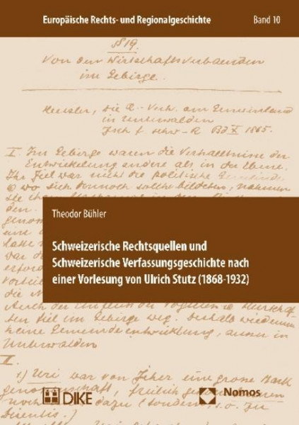 Schweizerische Rechtsquellen und Schweizerische Verfassungsgeschichte nach einer Vorlesung von Ulric