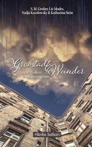 Großstadtwunder: Wo die Wolken Schatten werfen