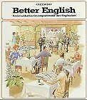 Better English Kommunikative Grundgrammatik des Englischen