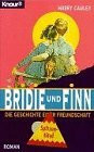 Bridie und Finn: Die Geschichte einer Freundschaft (Knaur Taschenbücher. Romane, Erzählungen)