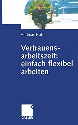 Vertrauensarbeitszeit: einfach flexibel arbeiten