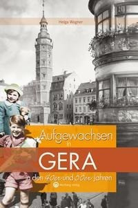 Aufgewachsen in Gera in den 40er & 50er Jahren